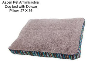 Aspen Pet Antimicrobial Dog bed with Deluxe Pillow, 27 X 36