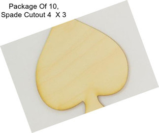 Package Of 10, Spade Cutout 4 \