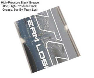 High-Pressure Black Grease 8cc, High-Pressure Black Grease, 8cc By Team Losi