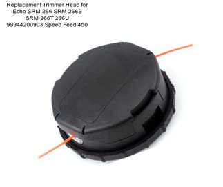Replacement Trimmer Head for Echo SRM-266 SRM-266S SRM-266T 266U 99944200903 Speed Feed 450
