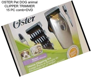 OSTER Pet DOG animal CLIPPER TRIMMER 15 PC comb+DVD