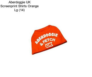 Aberdoggie UK Screenprint Shirts Orange Lg (14)