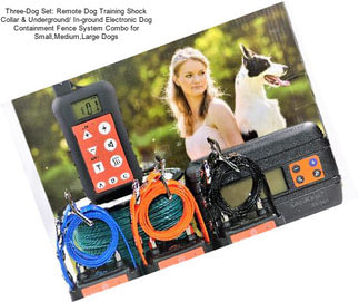 Three-Dog Set: Remote Dog Training Shock Collar & Underground/ In-ground Electronic Dog Containment Fence System Combo for Small,Medium,Large Dogs