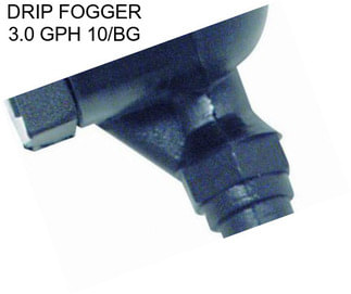 DRIP FOGGER 3.0 GPH 10/BG