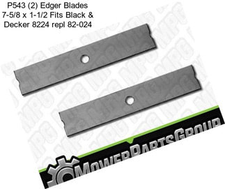 P543 (2) Edger Blades 7-5/8\