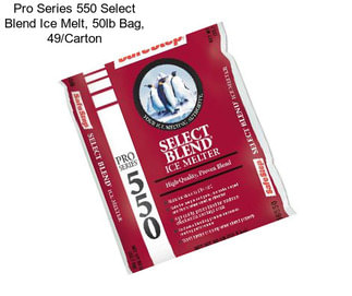 Pro Series 550 Select Blend Ice Melt, 50lb Bag, 49/Carton