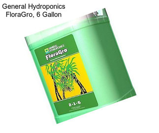 General Hydroponics FloraGro, 6 Gallon