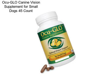 Ocu-GLO Canine Vision Supplement for Small Dogs 45 Count