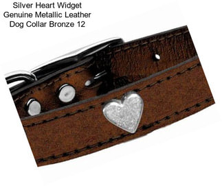 Silver Heart Widget Genuine Metallic Leather Dog Collar Bronze 12