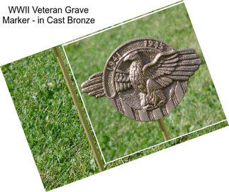 WWII Veteran Grave Marker - in Cast Bronze