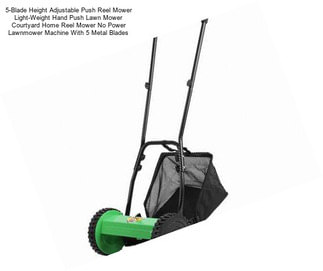 5-Blade Height Adjustable Push Reel Mower Light-Weight Hand Push Lawn Mower Courtyard Home Reel Mower No Power Lawnmower Machine With 5 Metal Blades