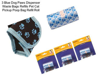 3 Blue Dog Paws Dispenser Waste Bags Refills Pet Cat Pickup Poop Bag Refill Roll