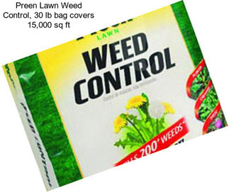 Preen Lawn Weed Control, 30 lb bag covers 15,000 sq ft