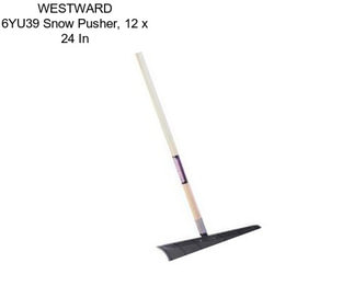 WESTWARD 6YU39 Snow Pusher, 12 x 24 In