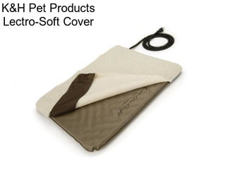 K&H Pet Products Lectro-Soft Cover