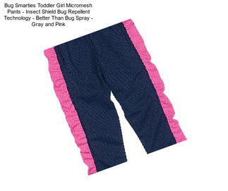 Bug Smarties Toddler Girl Micromesh Pants - Insect Shield Bug Repellent Technology - Better Than Bug Spray - Gray and Pink