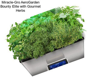 Miracle-Gro AeroGarden Bounty Elite with Gourmet Herbs