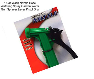 1 Car Wash Nozzle Hose Watering Spray Garden Water Gun Sprayer Lever Pistol Grip
