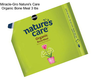 Miracle-Gro Nature\'s Care Organic Bone Meal 3 lbs