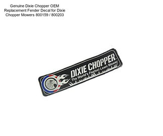 Genuine Dixie Chopper OEM Replacement Fender Decal for Dixie Chopper Mowers 800159 / 800203