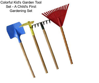 Colorful Kid\'s Garden Tool Set - A Child\'s First Gardening Set