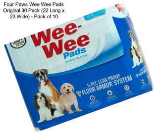 Four Paws Wee Wee Pads Original 30 Pack (22 Long x 23 Wide) - Pack of 10