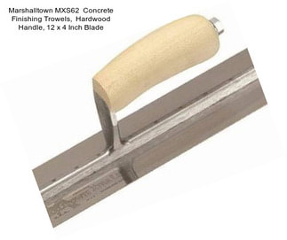 Marshalltown MXS62  Concrete Finishing Trowels,  Hardwood Handle, 12 x 4 Inch Blade