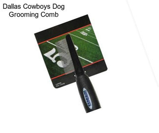 Dallas Cowboys Dog Grooming Comb