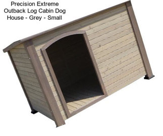 Precision Extreme Outback Log Cabin Dog House - Grey - Small