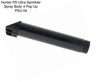 Hunter PS Ultra Sprinkler Spray Body 4\