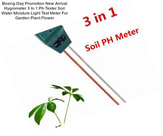 Boxing Day Promotion New Arrival Hygrometer 3 In 1 Ph Tester Soil Water Moisture Light Test Meter For Garden Plant Flower