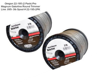 Oregon 22-195 (2 Pack) Pro Magnum Gatorline Round Trimmer Line .095- 3lb Spool # 22-195-2PK