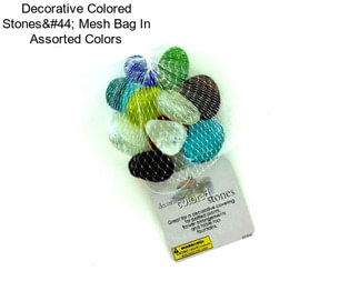 Decorative Colored Stones, Mesh Bag In Assorted Colors