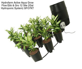 Hydrofarm Active Aqua Grow Flow Ebb & Gro 12 Site 2Gal Hydroponic System| GFO7KT