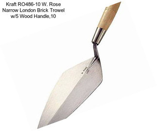 Kraft RO486-10 W. Rose Narrow London Brick Trowel w/5\