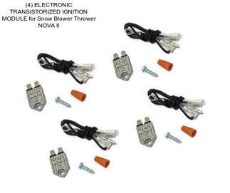 (4) ELECTRONIC TRANSISTORIZED IGNITION MODULE for Snow Blower Thrower NOVA II