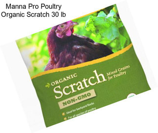 Manna Pro Poultry Organic Scratch 30 lb