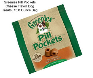 Greenies Pill Pockets Cheese Flavor Dog Treats, 15.8 Ounce Bag