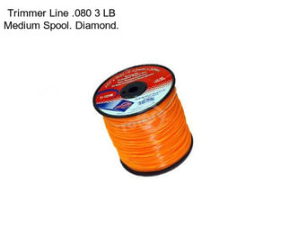 Trimmer Line .080 3 LB Medium Spool. Diamond.