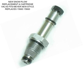 NEW SNOW PLOW REPLACEMENT A CARTRIDGE VALVE FITS MEYER NEW STYLE REPLACES 15660 15660