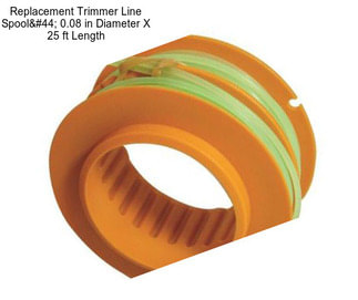 Replacement Trimmer Line Spool, 0.08 in Diameter X 25 ft Length