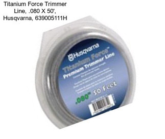 Titanium Force Trimmer Line, .080\