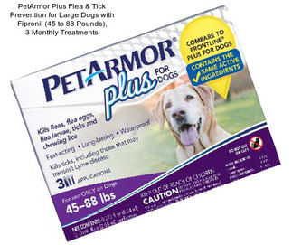 PetArmor Plus Flea & Tick Prevention for Large Dogs with Fipronil (45 to 88 Pounds), 3 Monthly Treatments