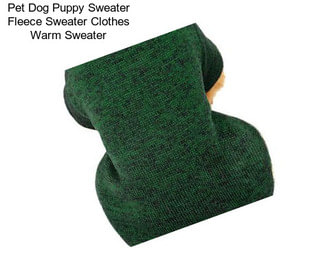 Pet Dog Puppy Sweater Fleece Sweater Clothes Warm Sweater