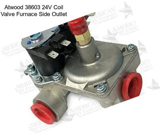 Atwood 38603 24V Coil Valve Furnace Side Outlet