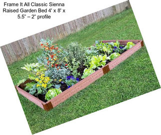 Frame It All Classic Sienna Raised Garden Bed 4\' x 8\' x 5.5” – 2” profile