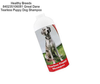 Healthy Breeds 840235106081 Great Dane Tearless Puppy Dog Shampoo