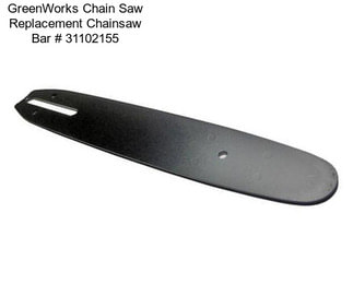 GreenWorks Chain Saw Replacement Chainsaw Bar # 31102155