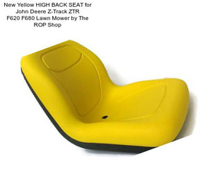 New Yellow HIGH BACK SEAT for John Deere Z-Track ZTR F620 F680 Lawn Mower by The ROP Shop