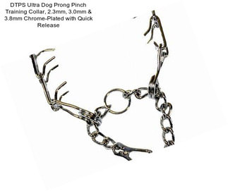 DTPS Ultra Dog Prong Pinch Training Collar, 2.3mm, 3.0mm & 3.8mm Chrome-Plated with Quick Release